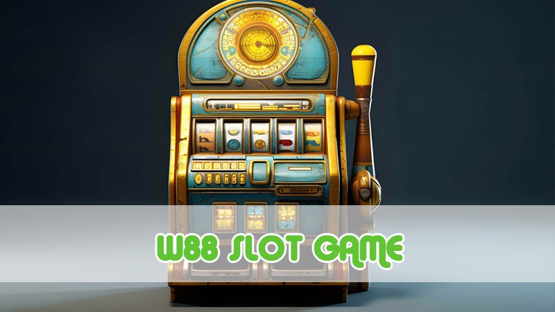 w88 slot game là gì