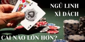 So sánh độ mạnh Ngũ Linh - Xì Dách