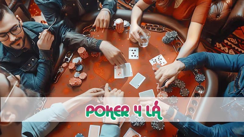 poker 4 lá là gì 2024