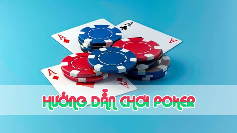 hướng dẫn chơi poker trực tuyến