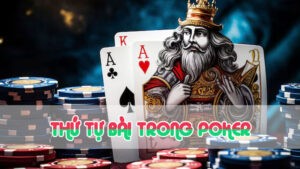 thứ tự bài trong poker cơ bản