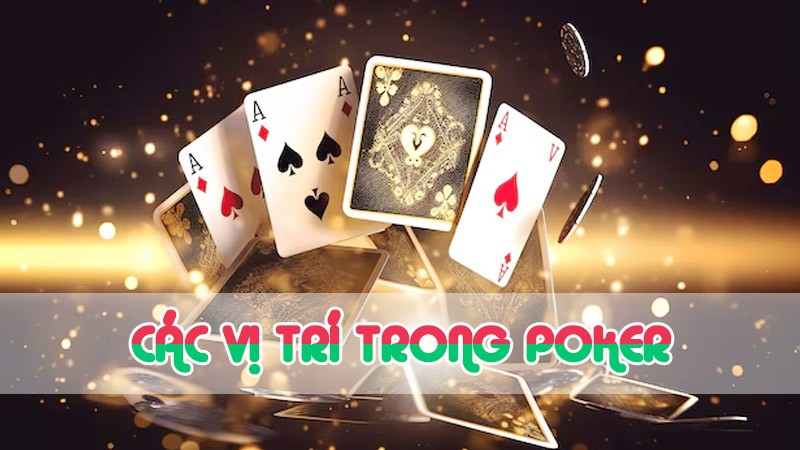 các vị trí trong poker early position