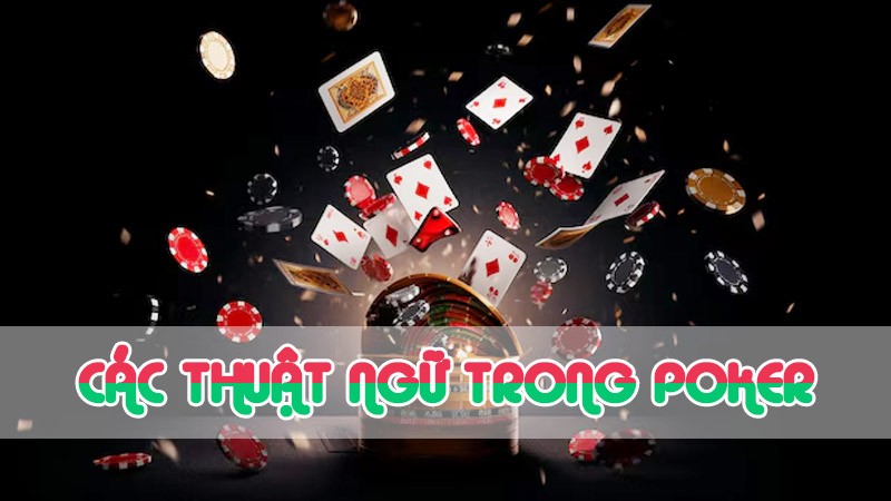 những thuật ngữ trong poker online